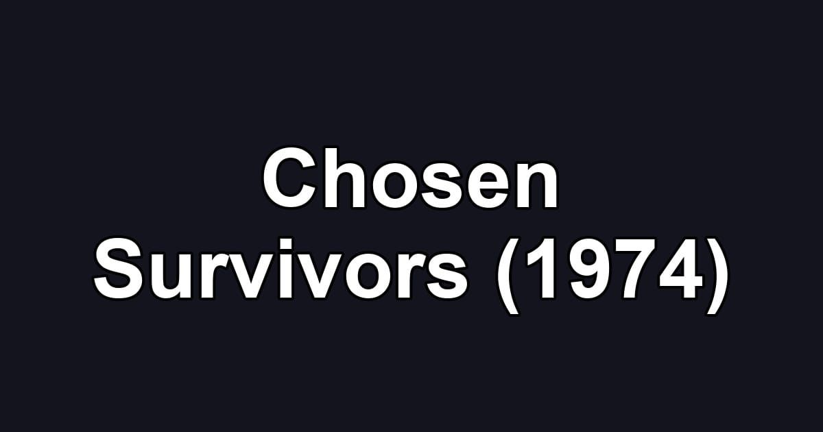 Chosen Survivors (1974)