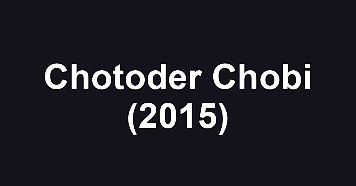 Chotoder Chobi (2015)