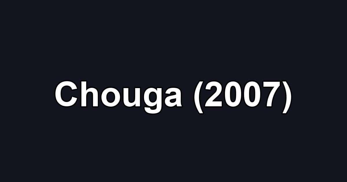 Chouga (2007)