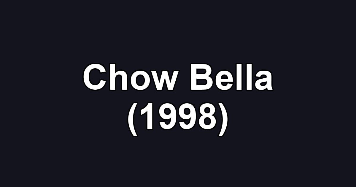 Chow Bella (1998)