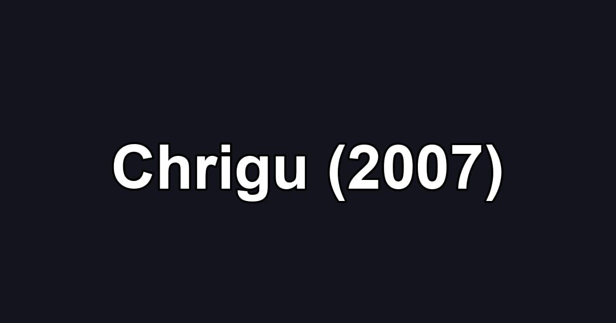 Chrigu (2007)