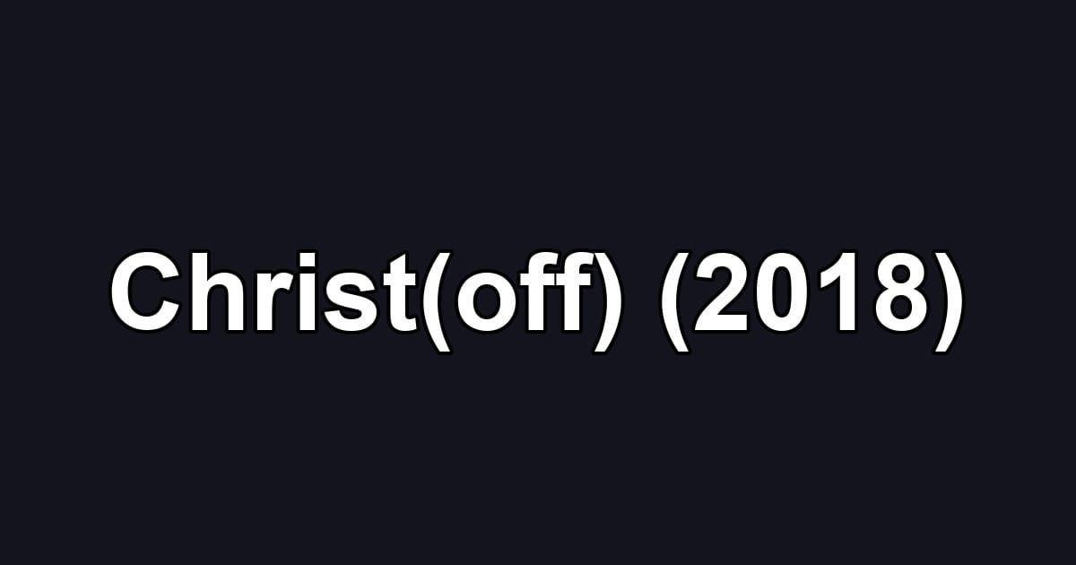 Christ(off) (2018)