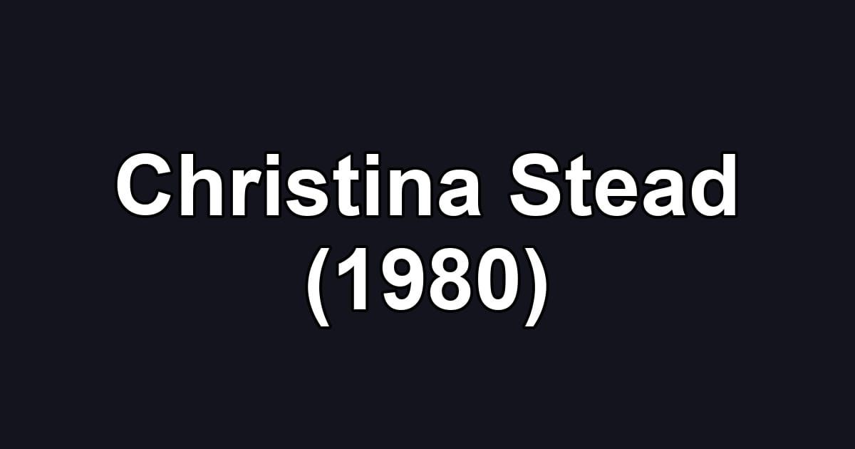 Christina Stead (1980)