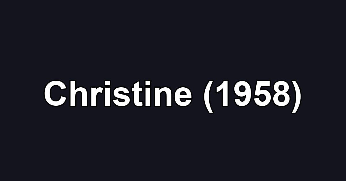 Christine (1958)