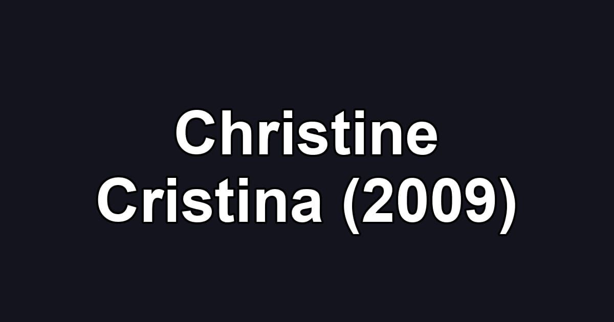Christine Cristina (2009)