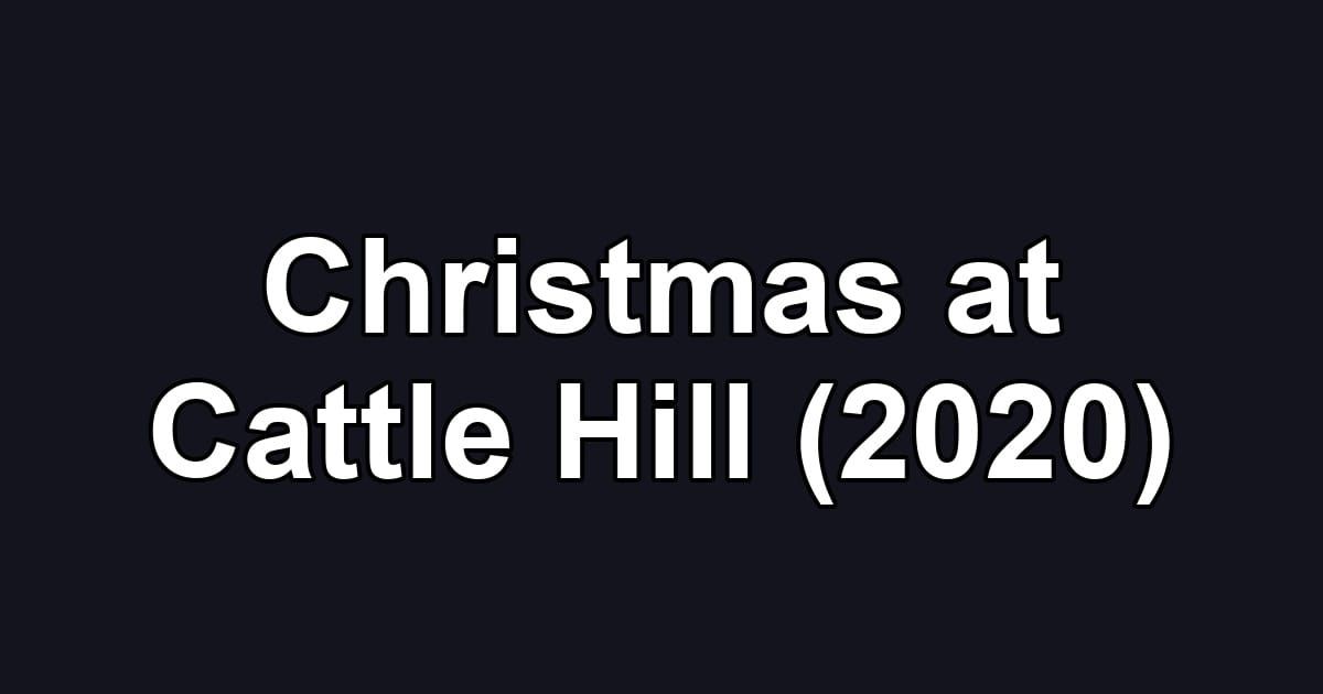 Christmas at Cattle Hill (2020)
