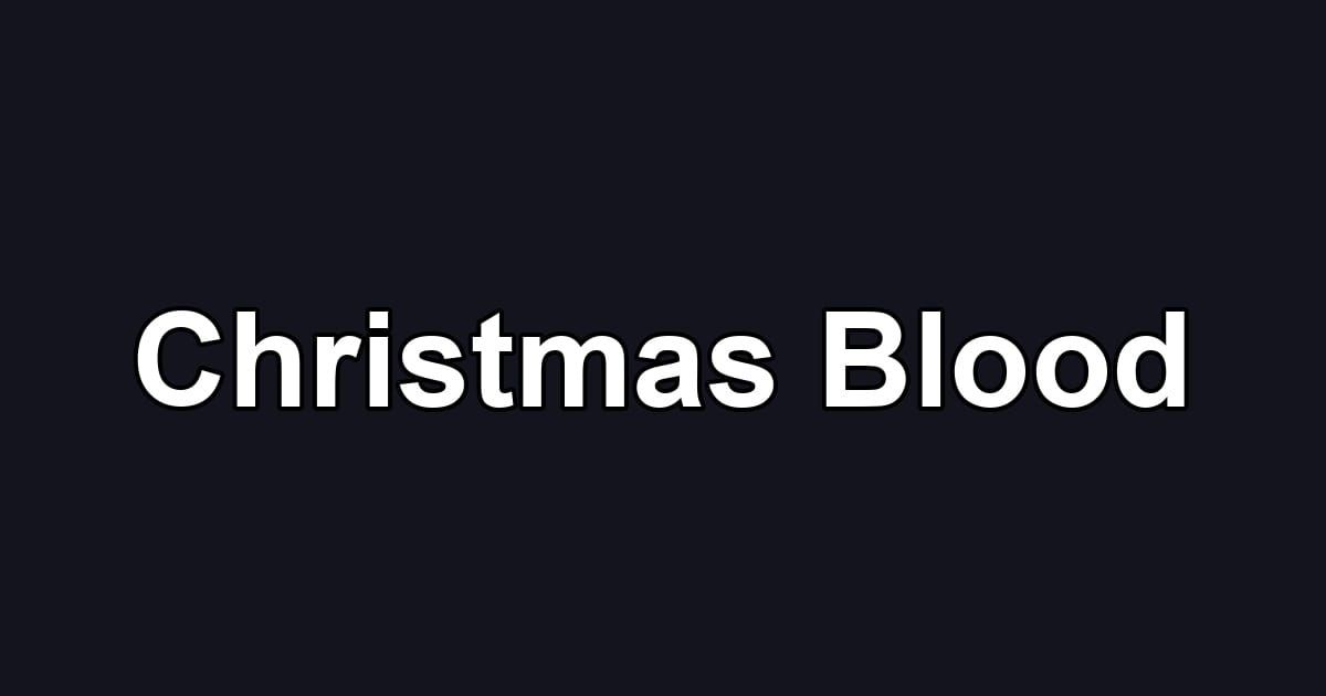 Christmas Blood