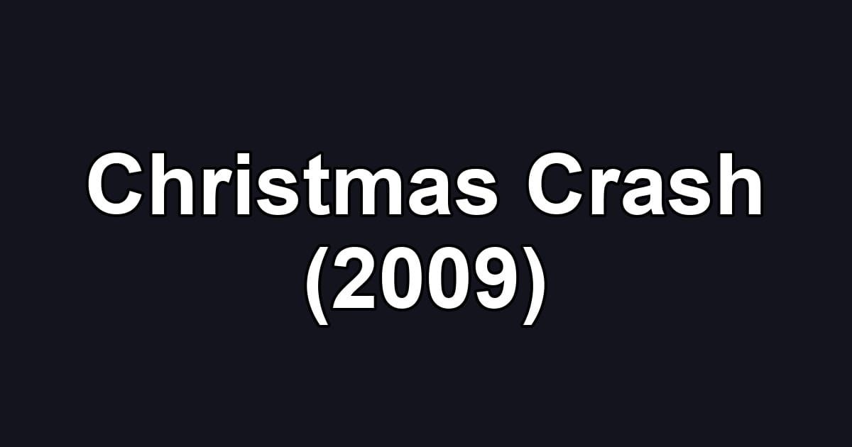 Christmas Crash (2009)