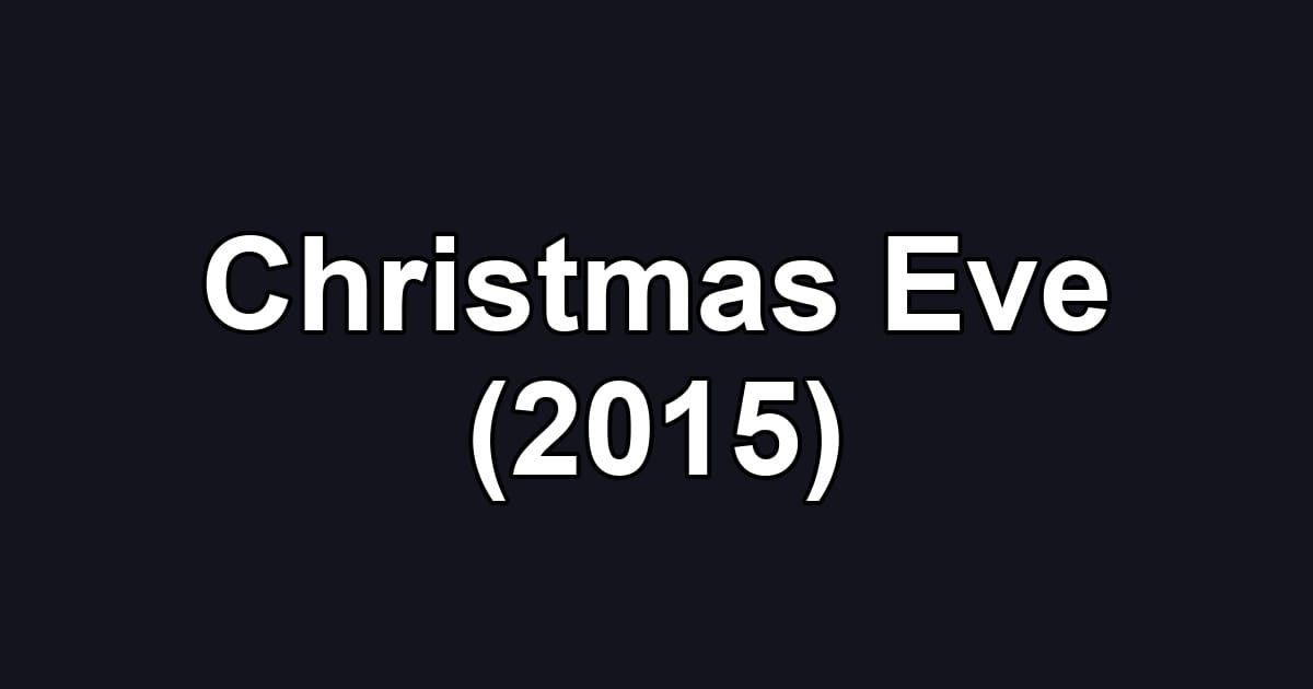 Christmas Eve (2015)