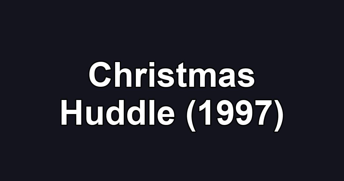 Christmas Huddle (1997)