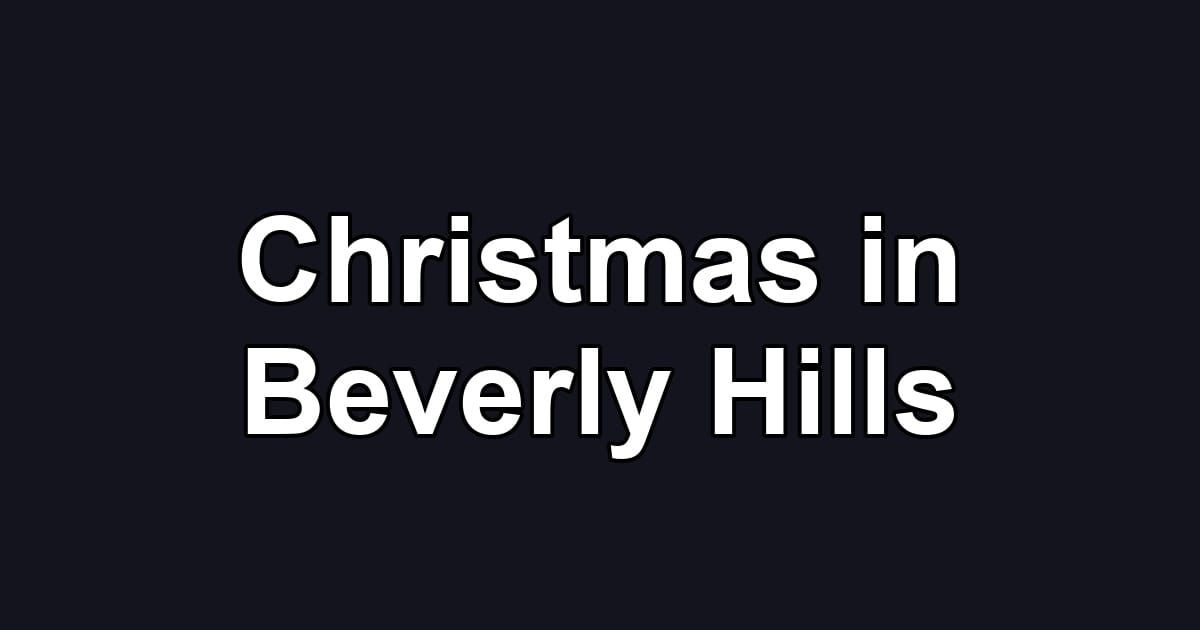 Christmas in Beverly Hills