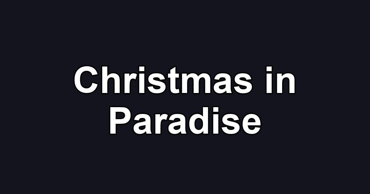 Christmas in Paradise