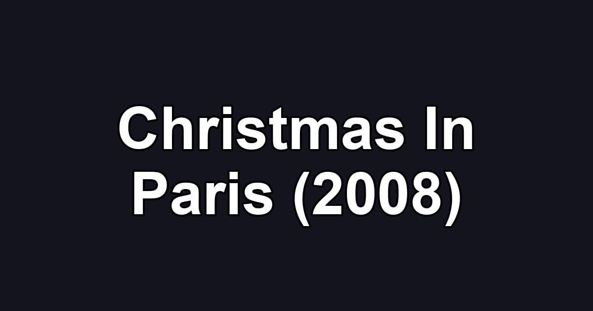 Christmas In Paris (2008)