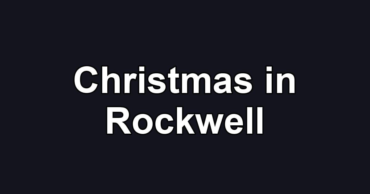 Christmas in Rockwell