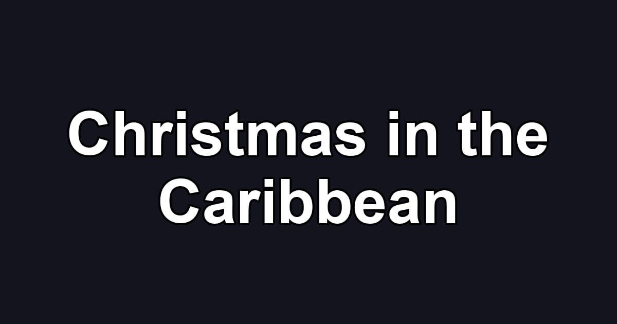 Christmas in the Caribbean