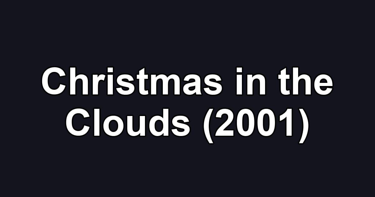 Christmas in the Clouds (2001)