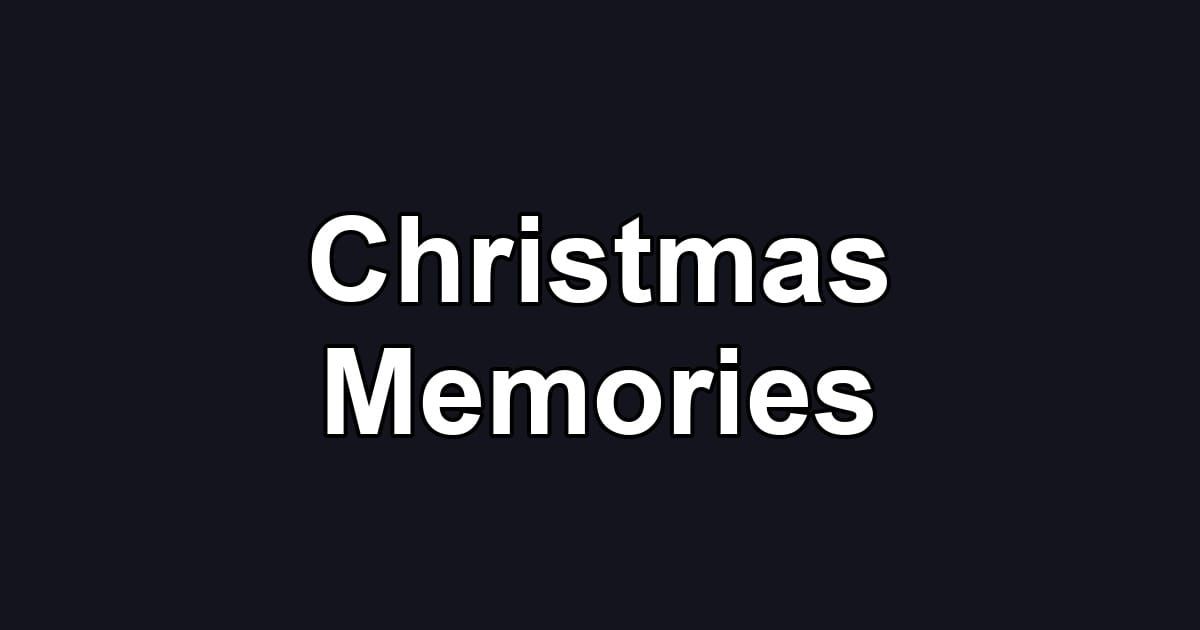 Christmas Memories