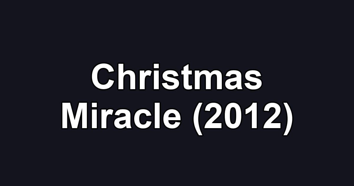 Christmas Miracle (2012)