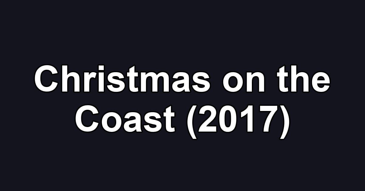 Christmas on the Coast (2017)