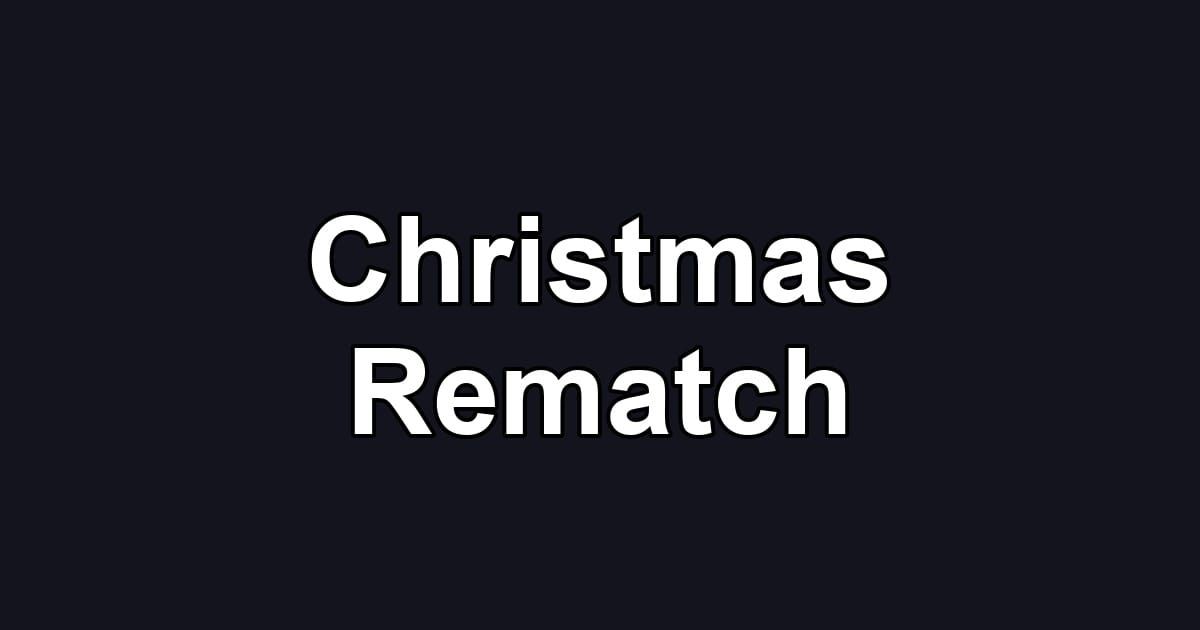 Christmas Rematch