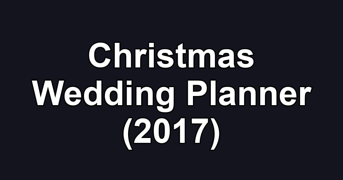 Christmas Wedding Planner (2017)