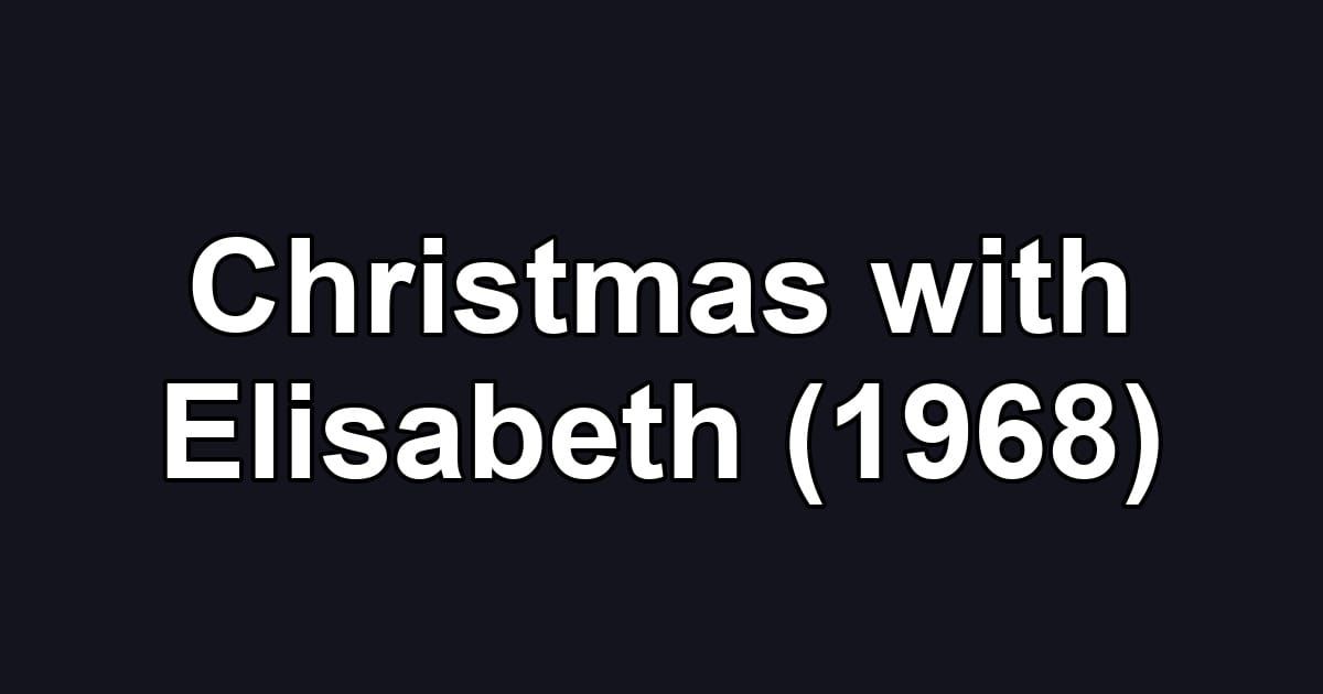 Christmas with Elisabeth (1968)