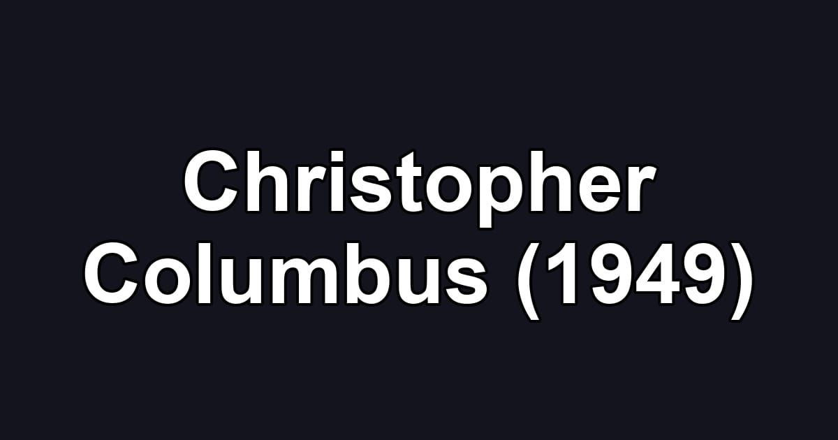 Christopher Columbus (1949)