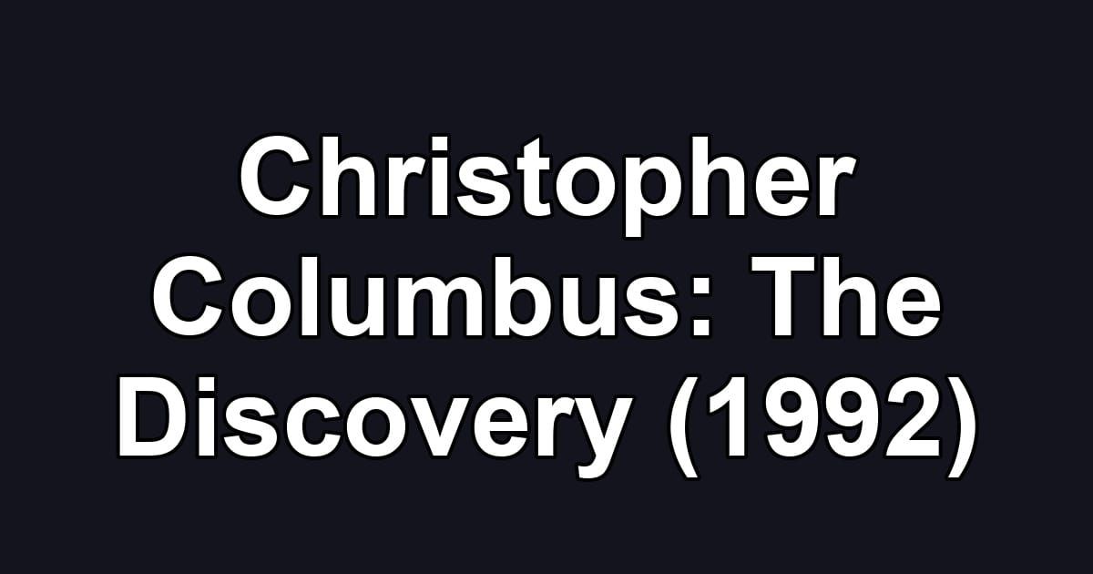 Christopher Columbus: The Discovery (1992)