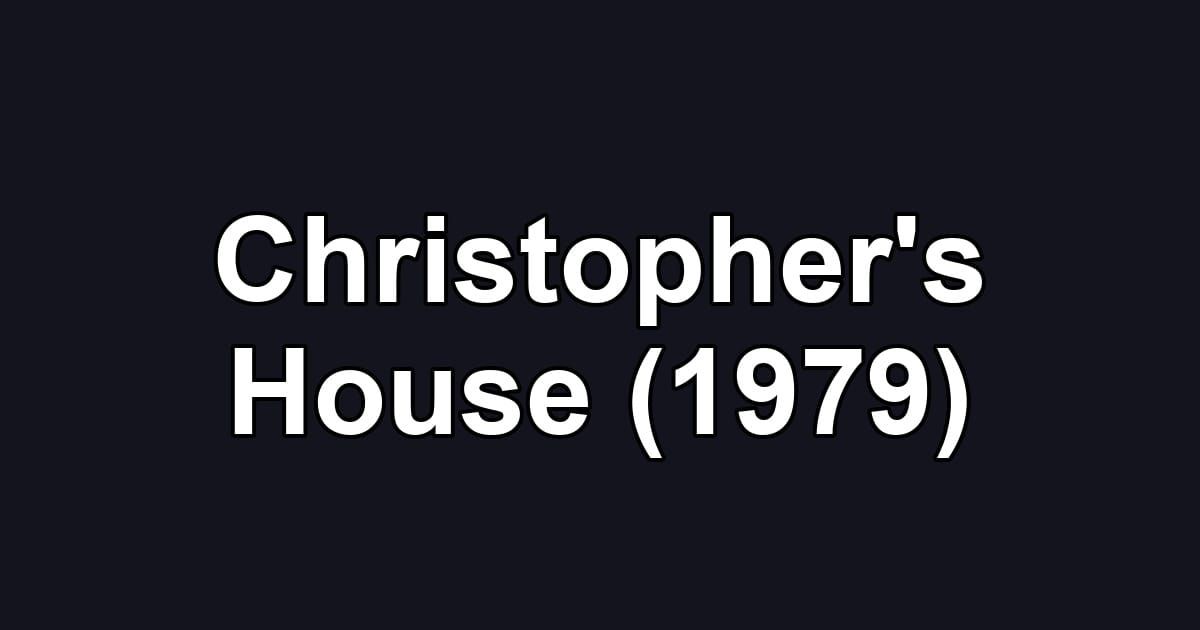Christopher's House (1979)