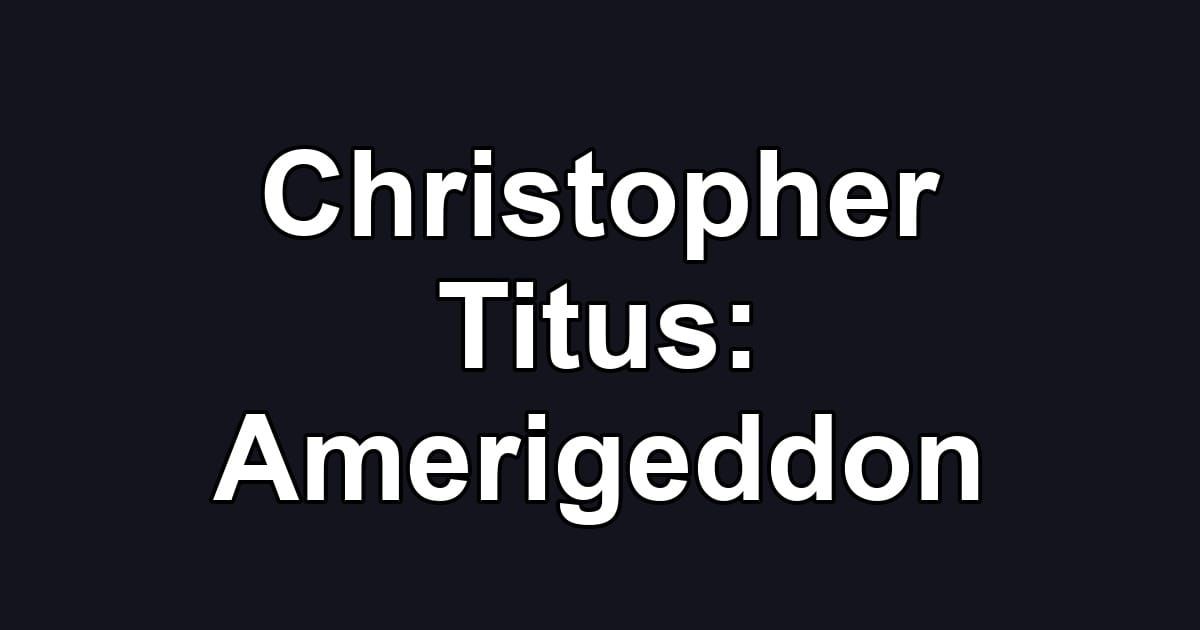 Christopher Titus: Amerigeddon