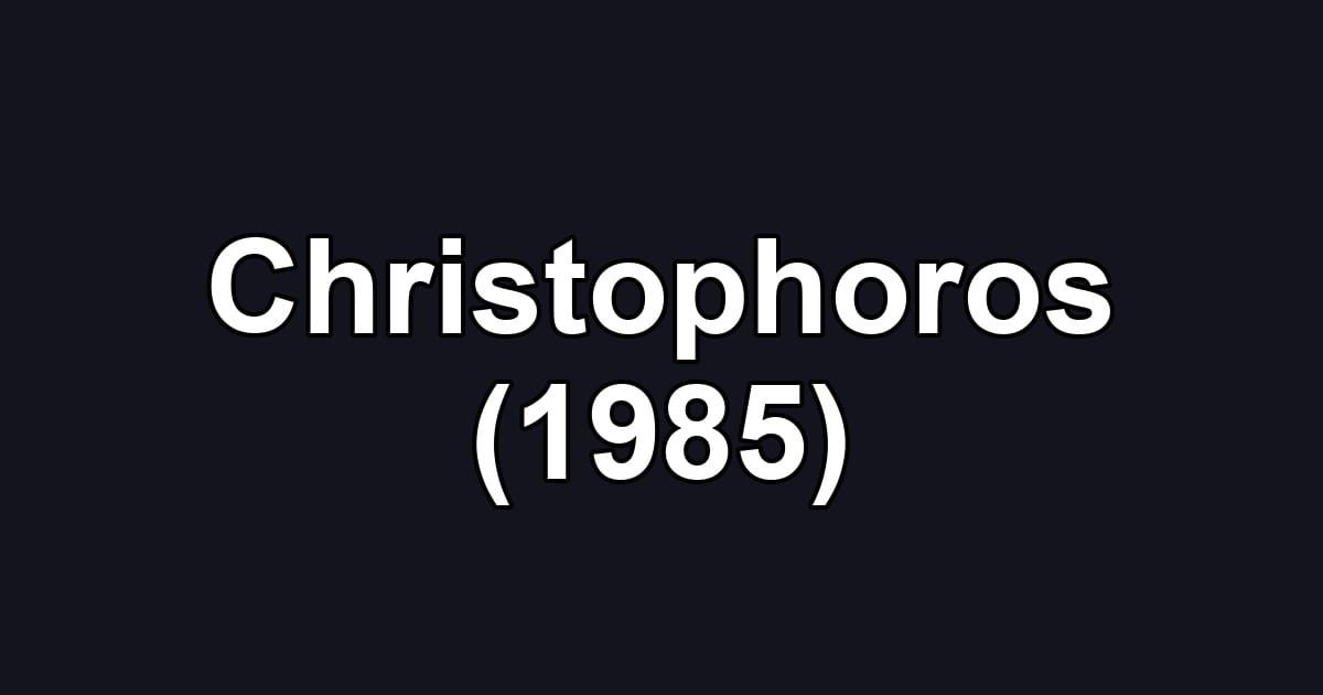 Christophoros (1985)