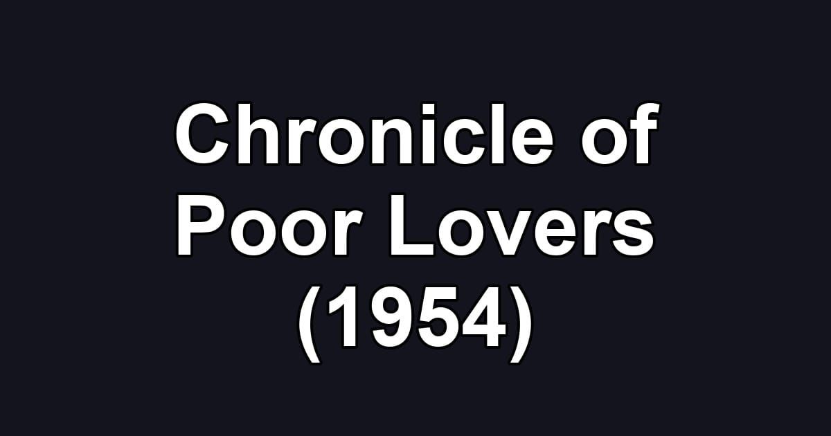 Chronicle of Poor Lovers (1954)