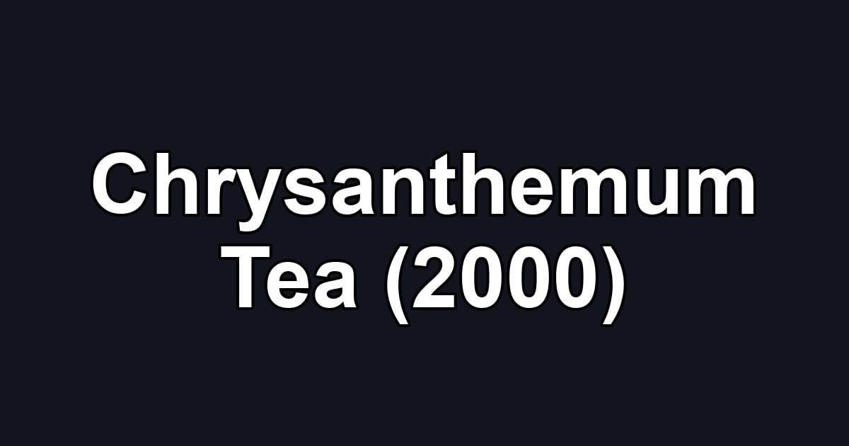Chrysanthemum Tea (2000)