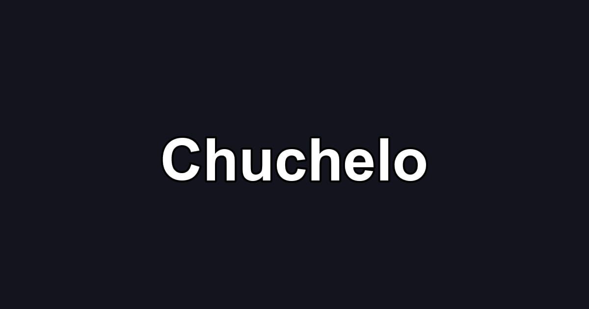 Chuchelo
