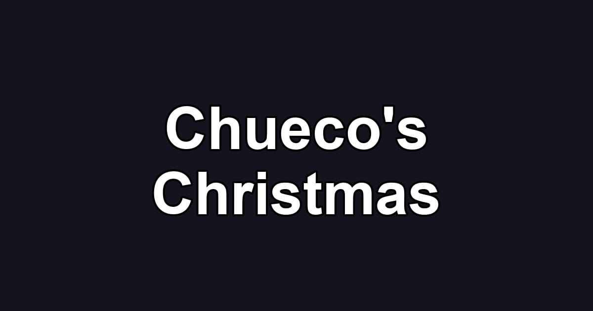 Chueco's Christmas