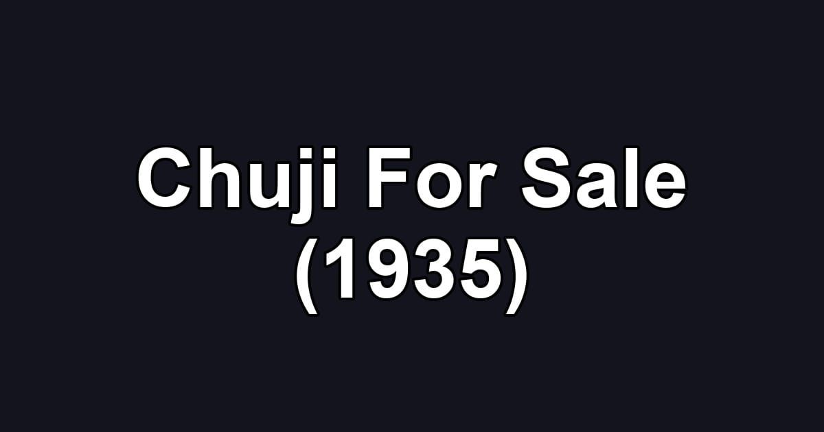 Chuji For Sale (1935)
