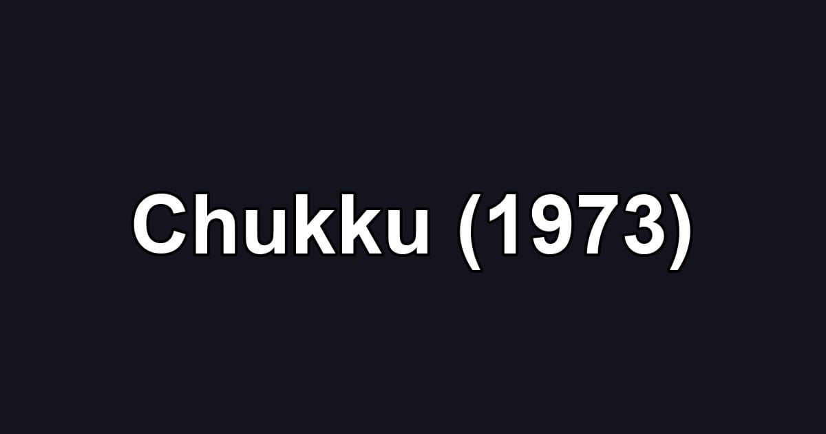 Chukku (1973)