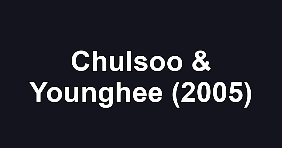 Chulsoo & Younghee (2005)