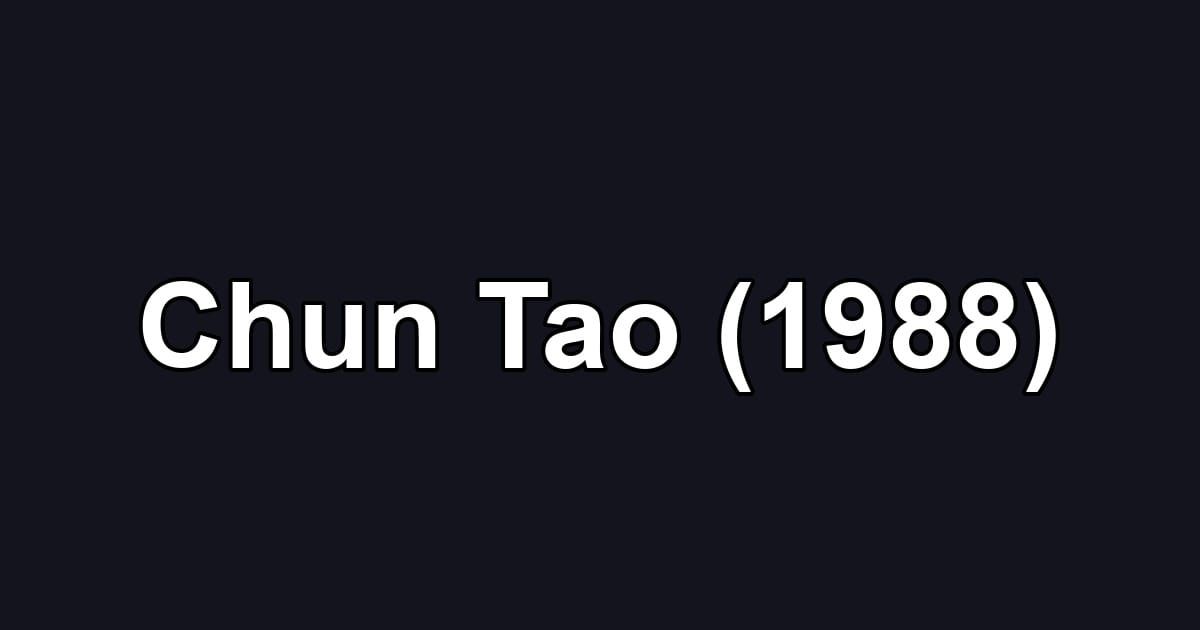 Chun Tao (1988)
