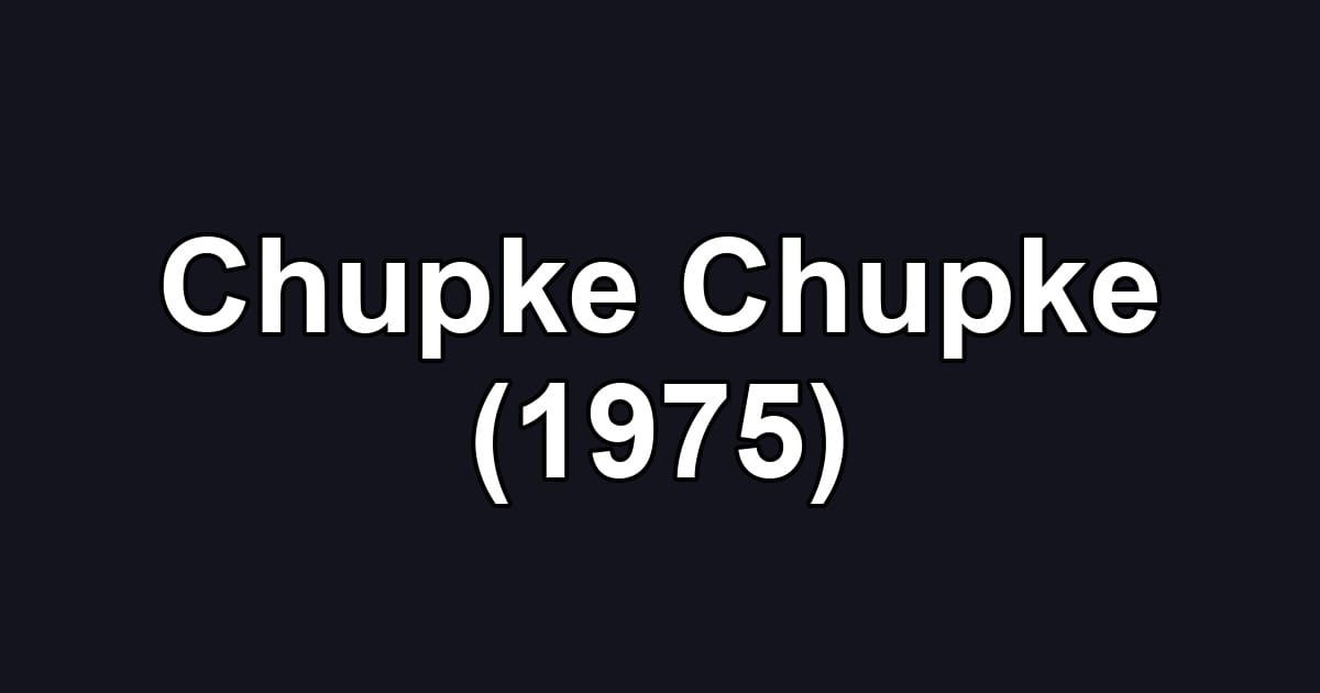 Chupke Chupke (1975)