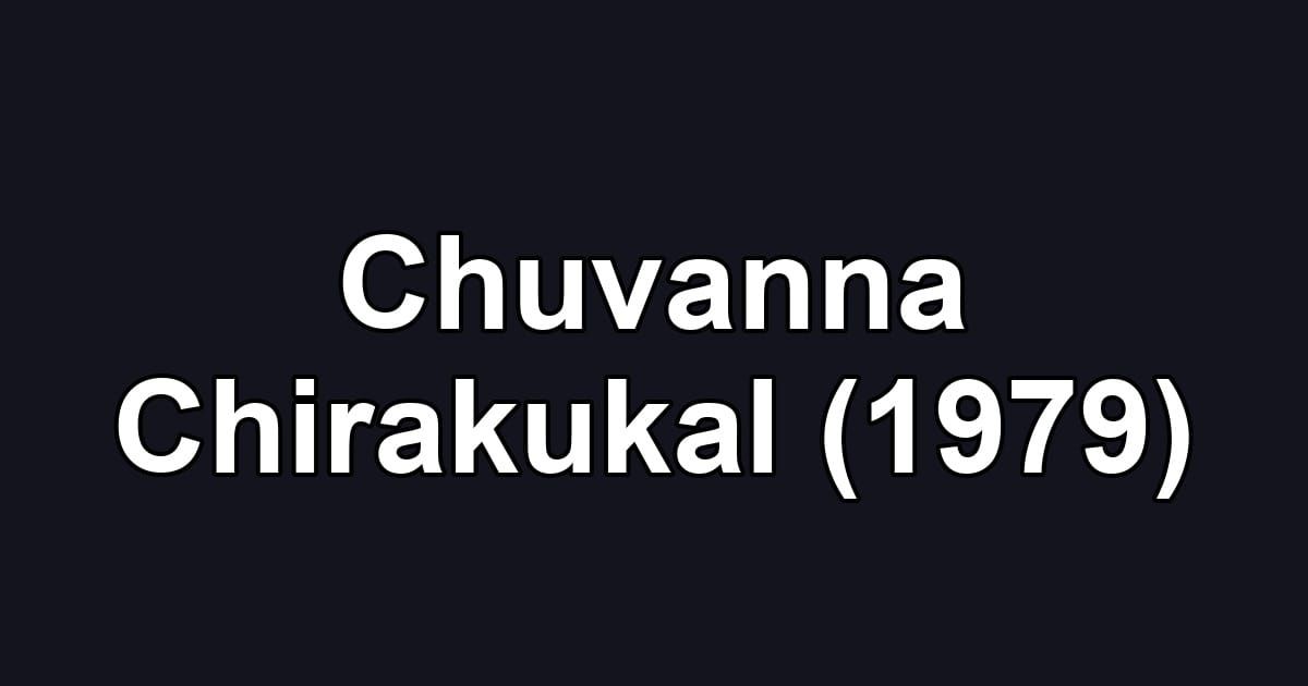 Chuvanna Chirakukal (1979)