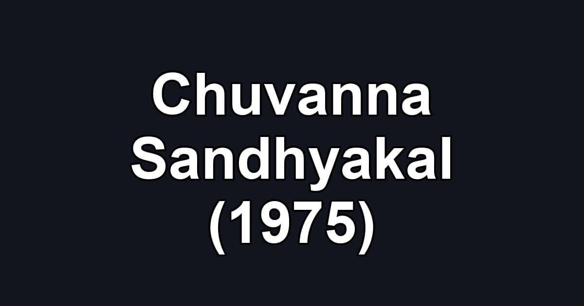 Chuvanna Sandhyakal (1975)