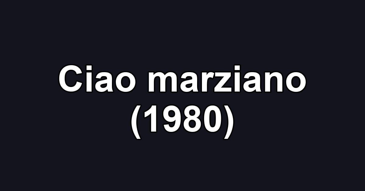 Ciao marziano (1980)