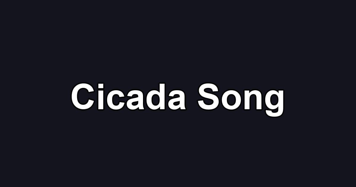 Cicada Song