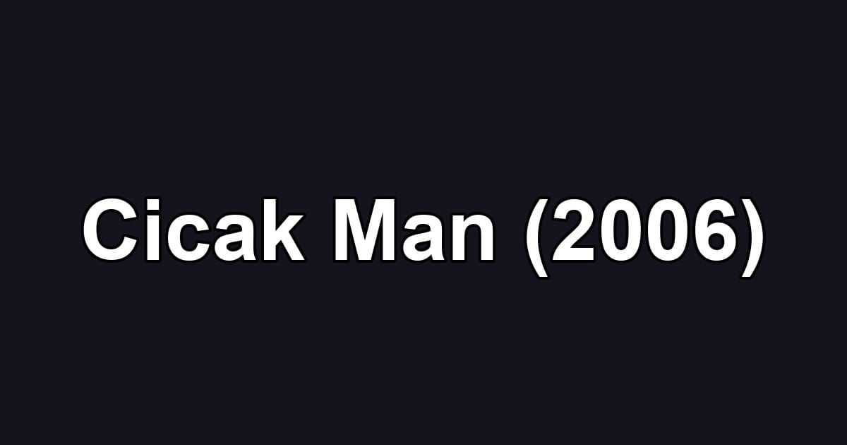 Cicak Man (2006)