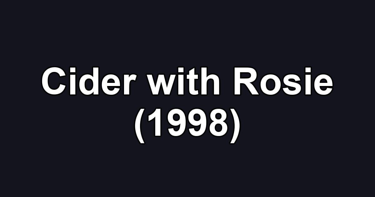 Cider with Rosie (1998)
