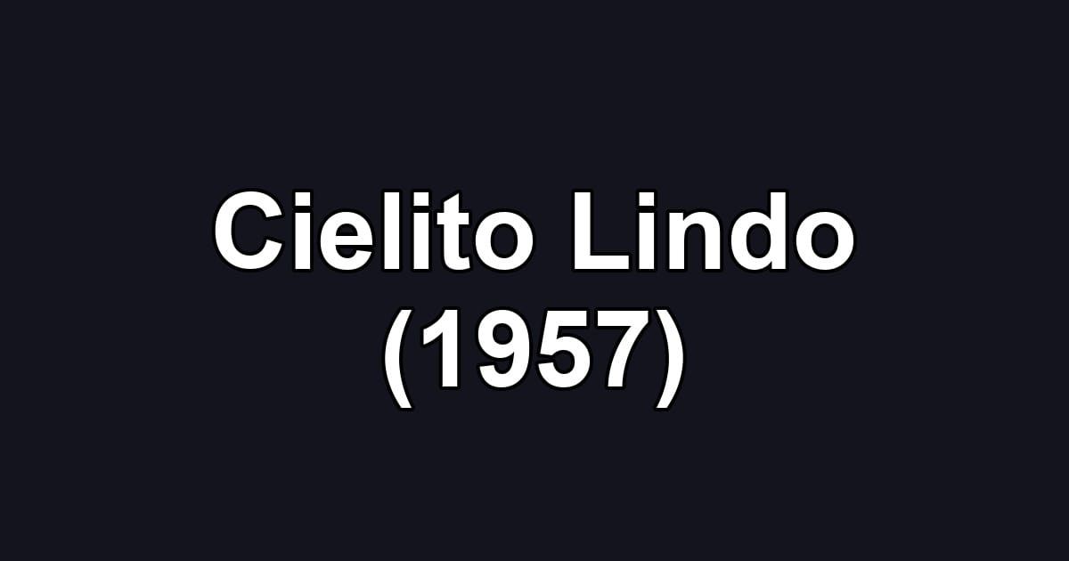 Cielito Lindo (1957)