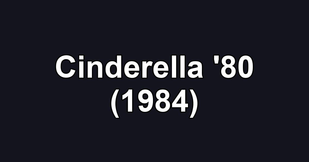Cinderella '80 (1984)