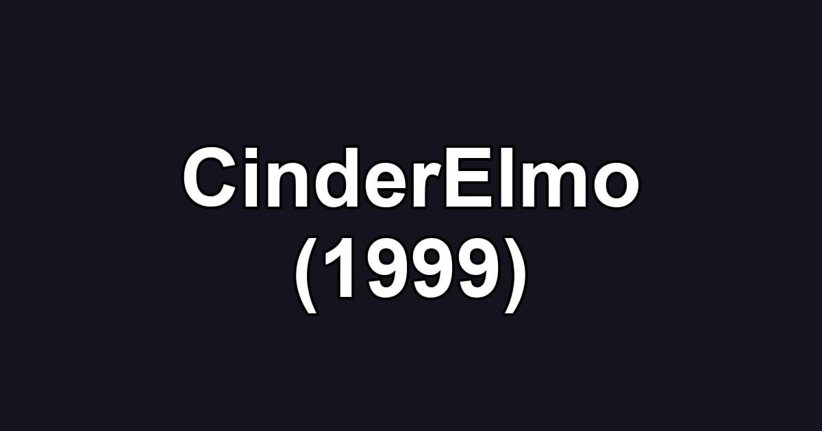 CinderElmo (1999)