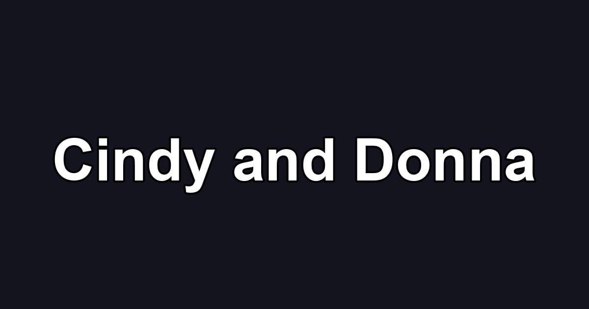 Cindy and Donna